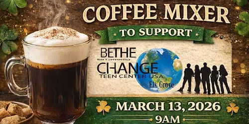 Irish Coffe Mixer in support of the Teen Center of Elk Grove