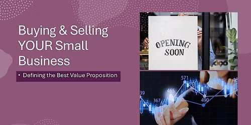 Small Business Series - Workshop #3: Buying & Selling Your Small Business