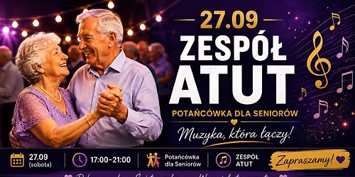 \ud83c\udfb6 Taneczny Wiecz\u00f3r Senior\u00f3w z Zespo\u0142em Atut