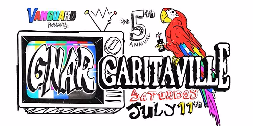 Gnargaritaville Year Five - Adjust the Sails x Upon your Dead Body & more!