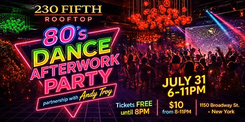 80s Dance Party @230 Fifth Rooftop | FREE ADMISSION valid until 8PM