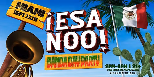 \u00a1ESA NOO! Banda Day Party- Miami, FL