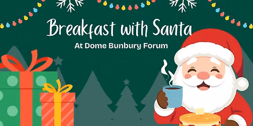 Breakfast with Santa at Dome Bunbury Forum 