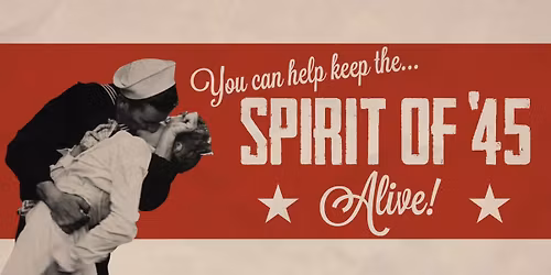 Keep the Spirit of \u201845 ALIVE