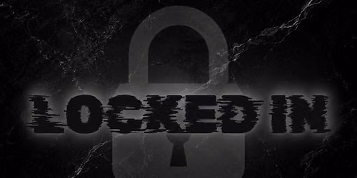 LOCKED IN: Episode 1 & 2
