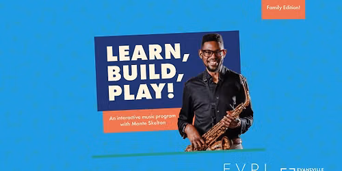 Learn, Build, Play! Family Edition \u2022 with Monte Skelton