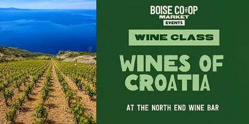 Wine Class: Wines of Croatia at the North End Wine Bar
