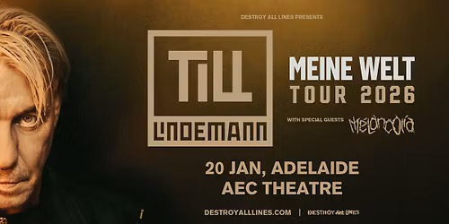 Till Lindemann \/\/ Adelaide \/\/ Meine Welt Tour 2026 \/\/ AEC Theatre \/\/ 18+