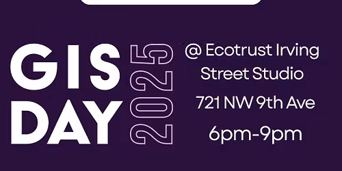 GIS Day 2025 - Portland Oregon