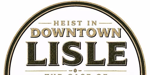 Heist in Downtown Lisle - The Case of the Missing Manuscript