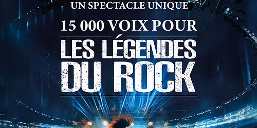 Concert de la team Paris - Tourn\u00e9e 15 000 voix pour les l\u00e9gendes du rock