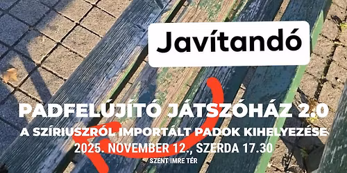 Padfel\u00faj\u00edt\u00f3 j\u00e1tsz\u00f3h\u00e1z 2.0 - avagy a Sz\u00edriuszr\u00f3l import\u00e1lt padok kihelyez\u00e9se