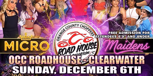 Clearwater, FL - Micro Maidens: The Show @OCC Roadhouse "Life's Too Short to Miss This!"