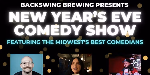 New Year's Eve Comedy Show at Backswing Brewing Co. (Lincoln)