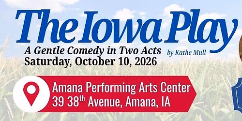 The Iowa Play: A Gentle Comedy in Two Acts