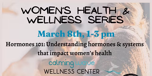 Hormones 101, part 2: Understanding hormones & the systems that impact women\u2019s hormonal health