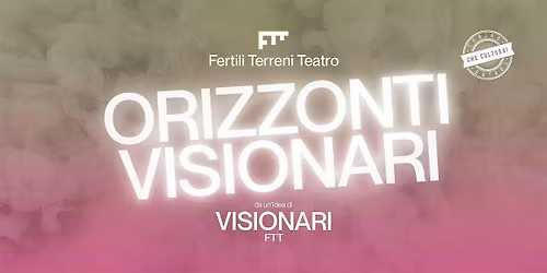 ORIZZONTI VISIONARI - La regia
