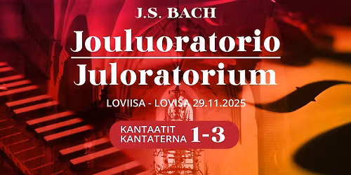 J.S. Bach: Jouluoratorio - Kantaatit 1-3 \/ Juloratorium - Kantaterna 1-3 \/ LOVIISA - LOVISA