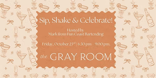 Sip, Shake & Celebrate