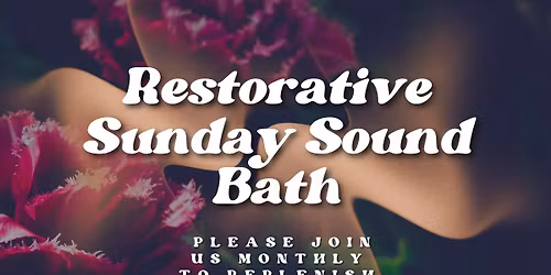 Restorative Sunday Sound Bath