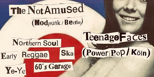 Mods & Kekse 6T's Club - The Not Amused (Power Pop) \/ Teenage Faces (Power Pop)