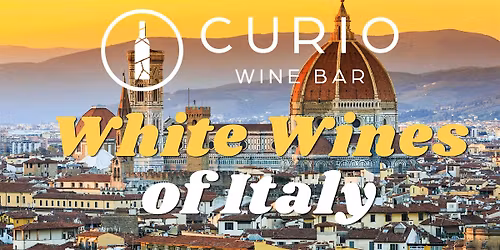 Curio Wine School: White Wines of Italy