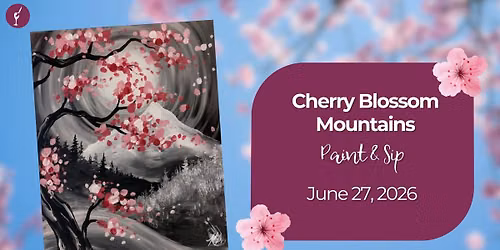 Cherry Blossom Mountains | Paint & Sip | June 27