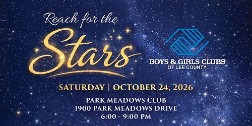 Reach for the Stars: An Evening Gala Supporting Boys & Girls Clubs of Lee County