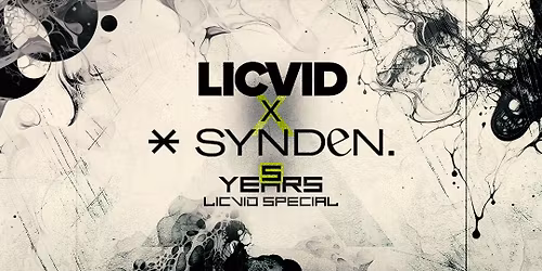 Licvid x Synden (5 Years Licvid Special) w\/ Vishy & Sebastian Groth