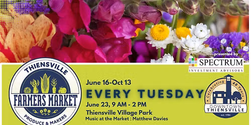 Thiensville Farmer's Market  - presented by Spectrum Investment Advisors