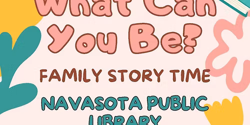 What Can You Be? Family Storytime presented by Level Up Texas