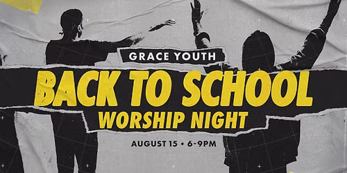 Grace Youth Back to School Worship Night