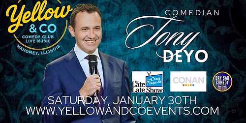 Yellow and Co. presents Comedian Tony Deyo