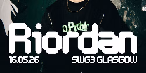 SWG3 Presents Riordan
