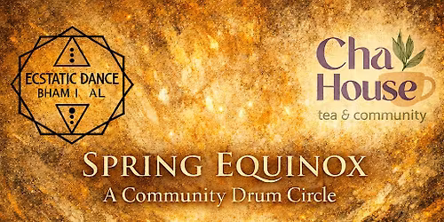 Ecstatic Dance Birmingham Presents: Spring Equinox- A Community Drum Circle