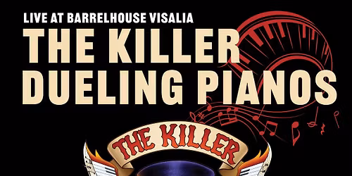 The Killer Dueling Pianos LIVE at BarrelHouse Visalia