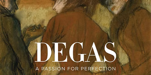 The Painted Screen - Degas: Passion for Perfection