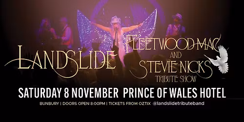 LANDSLIDE - Fleetwood Mac & Stevie Nicks Tribute Show | Prince of Wales Hotel, Bunbury WA