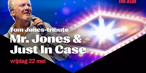 Mr. Jones & Just In Case | Tom Jones-tribute | De Vorstin