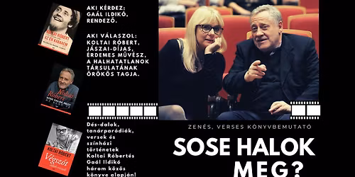 Kolta\u00ed R\u00f3bert - Sose halok meg? - Vid\u00e1m, zen\u00e9s, sztoriz\u00f3s \u00f6n\u00e1ll\u00f3 est