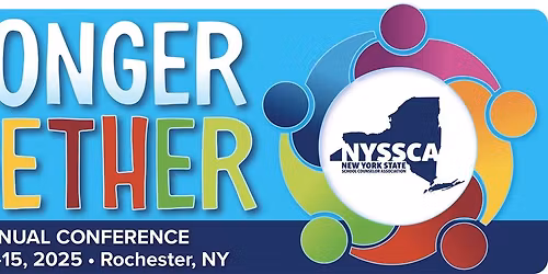 2025 New York State School Counselor Association (NYSSCA) Conference