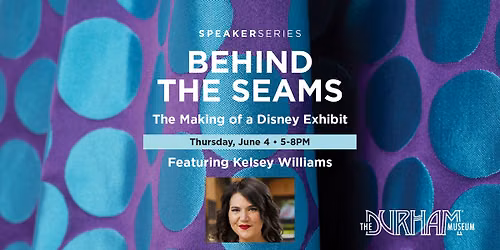 Speaker Series: Behind the Seams - The Making of a Disney Exhibit