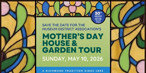 30th Museum District Association Mother\u2019s Day House & Garden Tour