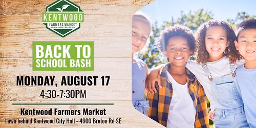 Back to School Bash at the Kentwood Farmers Market