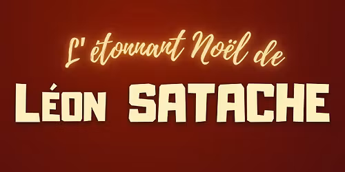 L'\u00e9tonnant No\u00ebl de L\u00e9on Satache
