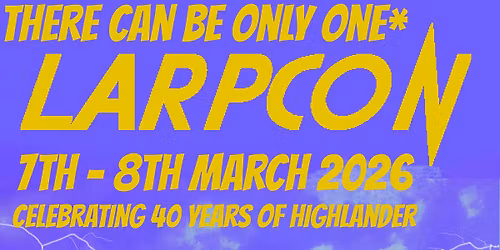 LarpCon 2026 - There Can Be Only One!