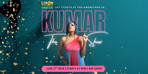 The Kumar Show | Wednesday 17th June 2026 @ The Lemon Stand