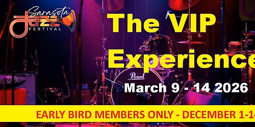 The VIP Experience - SRQ Jazz Fest \/ Members Only
