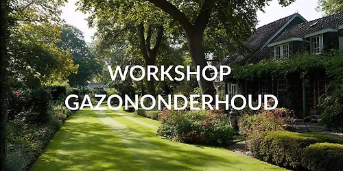 Workshop Gazononderhoud