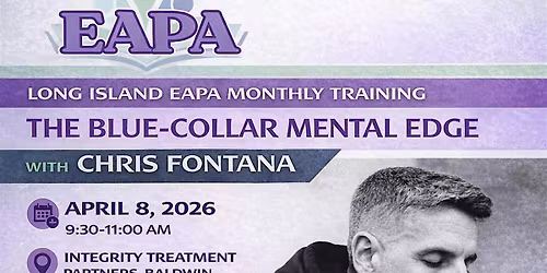 LI EAPA: Blue Collar Mental Edge with Chris Fontana